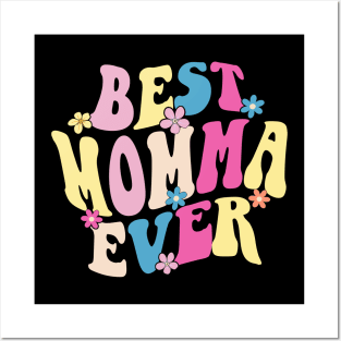 momma best momma ever Posters and Art